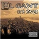 El Gant - It's Over